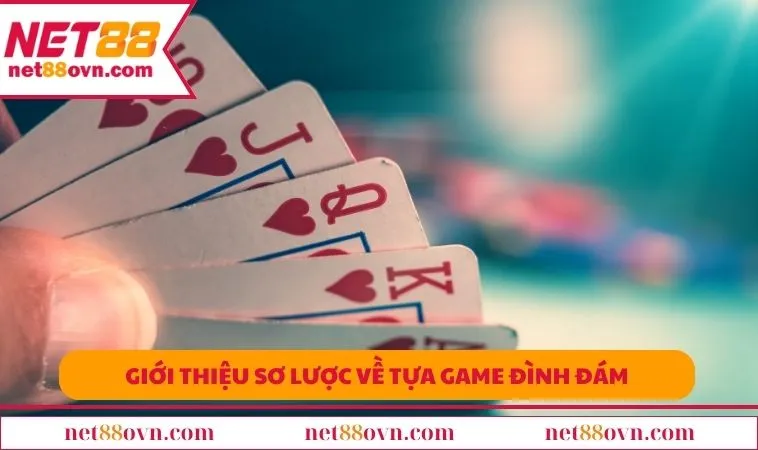 Giới thiệu sơ lược về tựa game đình đám