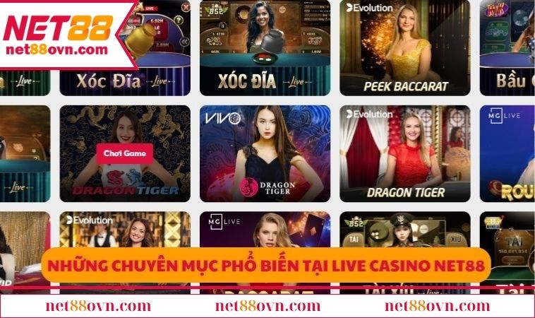 Những chuyên mục phổ biến tại Live Casino NET88