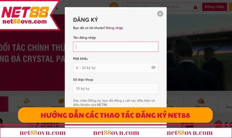 Hướng dẫn người chơi các thao tác đăng ký NET88 đơn giản