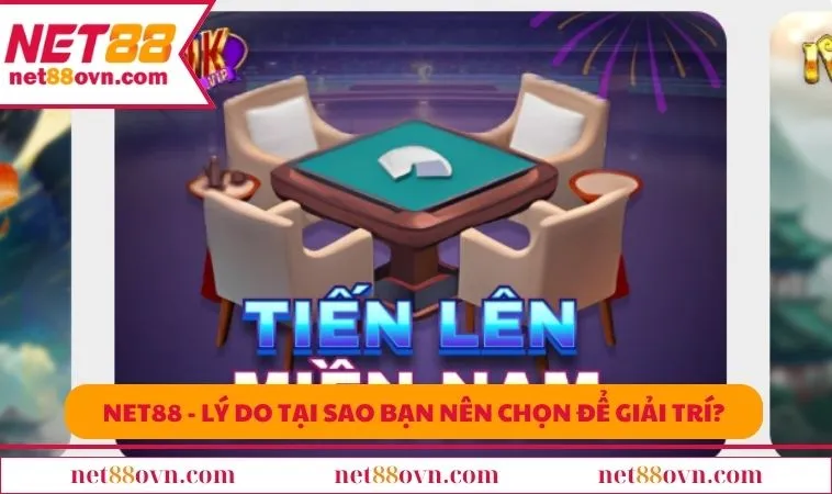 NET88 - Lý do tại sao bạn nên chọn để giải trí?