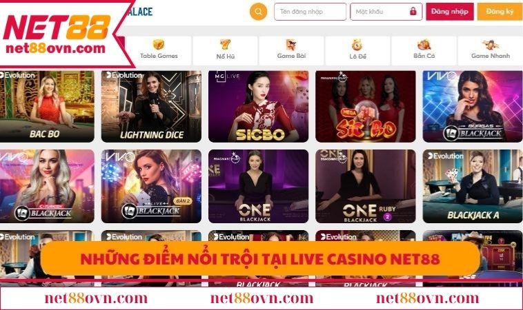 Những điểm nổi trội tại Live Casino NET88